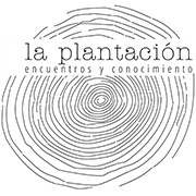 La Plantación. Encuentros y Conocimiento